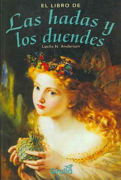 El libro de las hadas y los duendes/ The Book of Fairies and Goblinslibro 