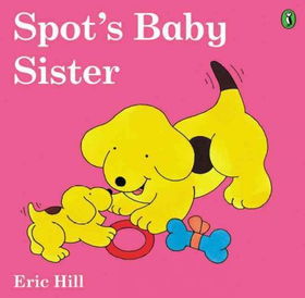 Spot's Baby Sisterspot 