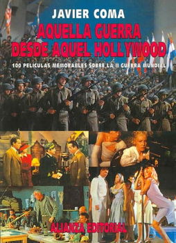 Aquella guerra desde aquel Hollywood/ That War From that Hollywoodaquella 