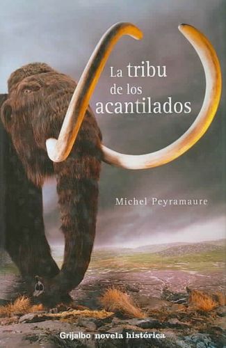 La Tribu De Los Acantilados/ The Tribes of the Cliffstribu 