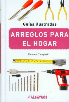Arreglos para el hogar/ The Home Owner's DIY Directoryarreglos 