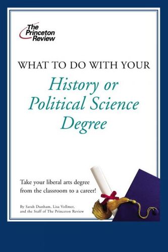 What to Do With Your History or Political Science Degreehistory 