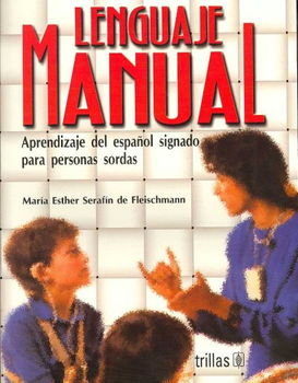 Lenguaje manual/ Sign Languagelenguaje 