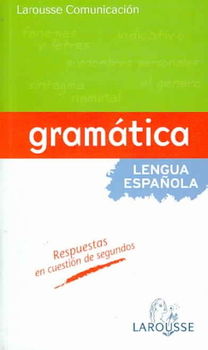 Gramatica de la lengua espanola/ Grammar Of the Spanish Languagegramatica 