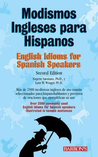 Modismos Ingleses Para Hispanos/ English Idioms for Spanish Speakersmodismos 