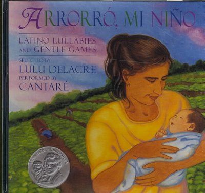 Arrorro, Mi Nino (SPANISH): Latino Lullabies and Gentle Gamesarrorro 