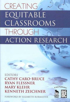 Creating Equitable Classrooms Through Action Researchcreating 
