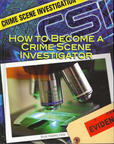 How to Become a Crime Scene Investigatorbecome 