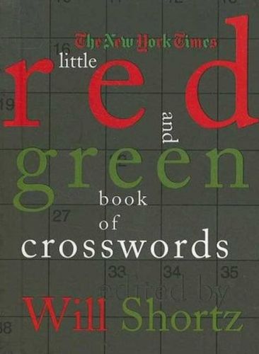 The New York Times Little Red and Green Book of Crosswordsyork 
