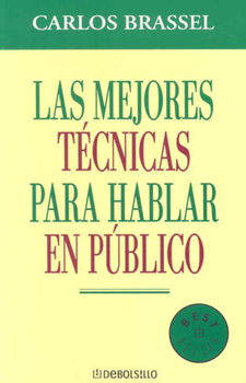 Las mejores tecnicas para hablar en publico/ The Best Techniques to Public Speakinglas 