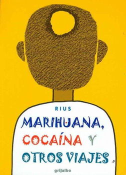 Marihuana, cocaina y otros viajes/ Marijuana, Cocaine and Other Journeysmarihuana 