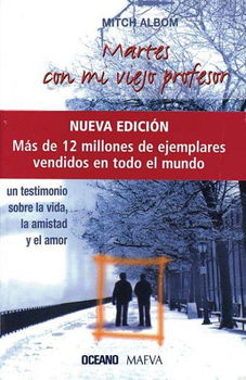 Martes Con Mi Viejo Profesor/ Tuesdays With My Old Teachermartes 