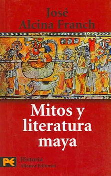 Mitos y literatura Maya/ Mayan Myths and Literaturemitos 