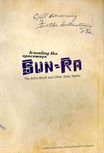 Traveling the Spaceways: Sun Ra, The Astro Black and Other Solar Mythstraveling 