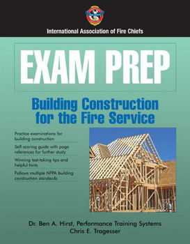 Exam Prep Building Construction for the Fire Serviceexam 