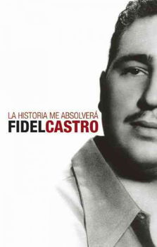 La historia me absolvera/ The History Will Acquit Mehistoria 