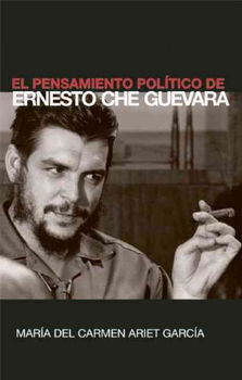 Pensamiento Politico De Ernesto Che Guevara/ Political Thought of Ernesto Che Guevarapensamiento 