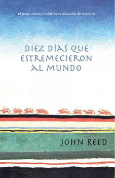 Diez dias que estremecieron al mundo/ Ten Days That Shook the Worlddiez 