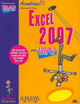 Excel 2007 para torpes/ Excel 2007 for Dummiesexcel 