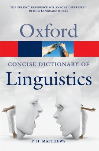 The Concise Oxford Dictionary of Linguisticsconcise 