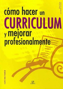 Como hacer un curriculum y mejorar profesionalmente/ How to Create a Resume and Improve Professionallycomo 