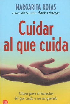 Cuidar Al Que Cuida/ Care for Yourself While You Care for Otherscuidar 