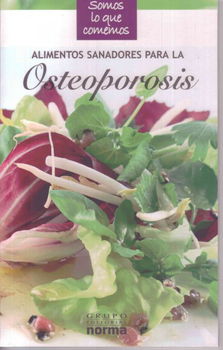 Alimentos sanadores para la Osteoporosis/ Healing Foods for Osteoporosisalimentos 