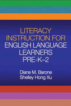 Literacy Instruction for English Language Learners, Pre-K-2literacy 