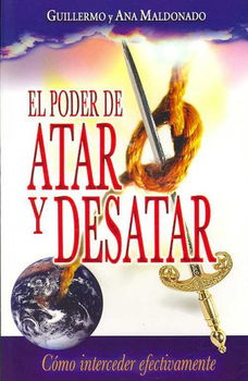 El Poder De Atar Y Desatar/ The Power of Tie and Untiepoder 