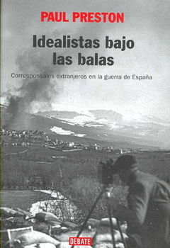 Idealistas bajo las balas/ We Saw Spain Dieidealistas 