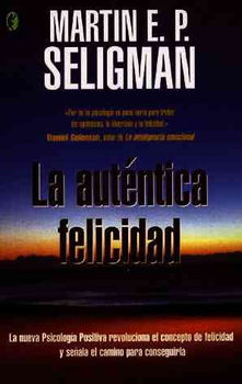 La autentica felicidad/ Authentic Happinessautentica 