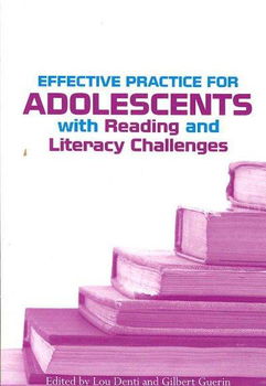 Effective Practice for Adolescents With Reading and Literacy Challengeseffective 