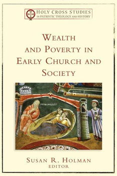 Wealth and Poverty in Early Church and Societywealth 