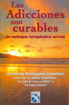 Las adicciones son curables/ The Addictions are Curablelas 