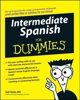Intermediate Spanish For Dummiesintermediate 