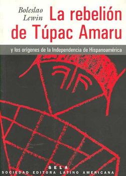 La Rebelion de Tupac Amaru/ The Rebellion of Tupac Amarurebelion 