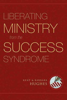 Liberating Ministry from the Success Syndromeliberating 