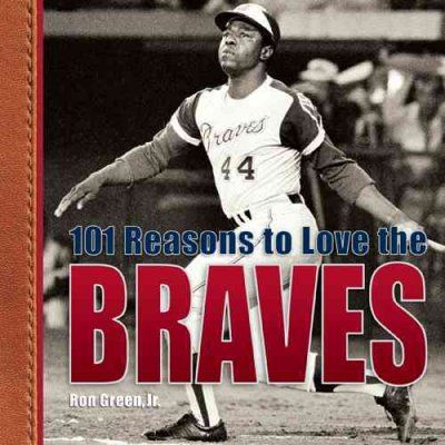 101 Reasons to Love the Bravesreasons 