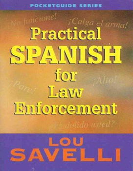 Practical Spanish for Law Enforcementpractical 