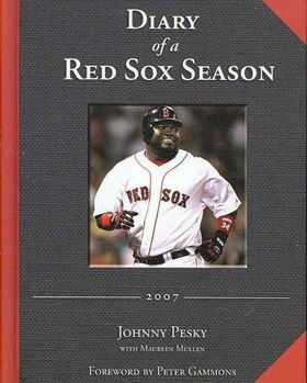 Diary of a Red Sox Season 2007diary 