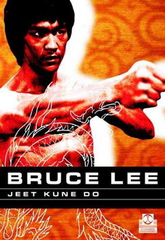 Bruce Lee, Jeet Kune Do/ Jeet Kune Dobruce 