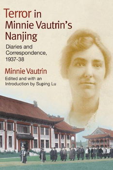 Terror in Minnie Vautrin's Nanjingterror 