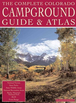 The Complete Colorado Campground Guidecomplete 
