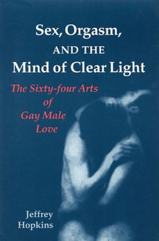 Sex, Orgasm, and the Mind of Clear Lightsex 