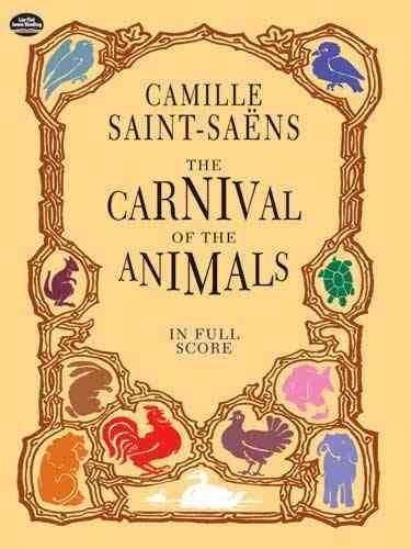 The Carnival of the Animals: Grand Zoological Fantasy for Eleven Players in Full Scorecarnival 
