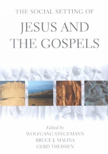 The Social Setting of Jesus and the Gospelssocial 