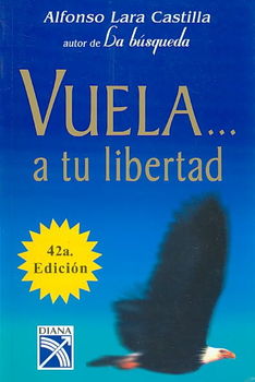 Vuela...a Tu Libertad/Fly to Your Freedomvuela 
