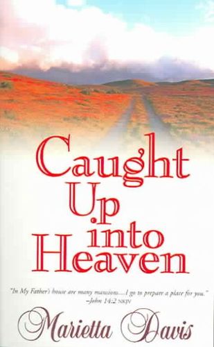 Caught Up into Heavencaught 