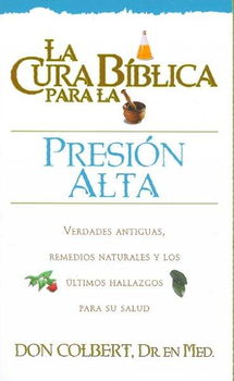 LA Cura Biblica Para LA Presion Altacura 