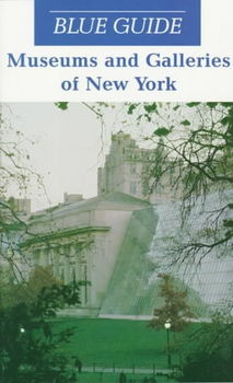 Blue Guide Museums and Galleries of New Yorkblue 